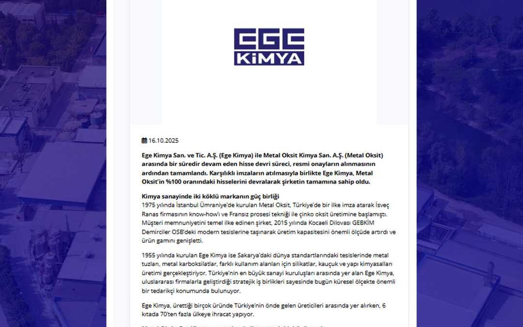 Ege Kimya, Metal Oksit Kimya’yı tamamen satın alarak büyüme stratejisini güçlendirdi ve sektördeki lider konumunu pekiştirdi.