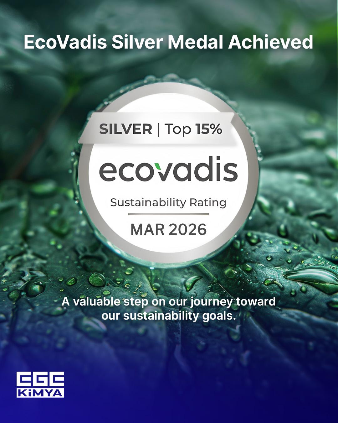 Ege Kimya'nın EcoVadis Gümüş Madalya başarısını ve ilk %15'lik dilimde yer aldığını gösteren sürdürülebilirlik sertifikası görseli.